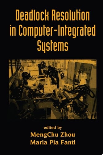 Deadlock Resolution in Computer-Integrated Systems