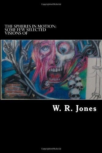 The Spheres in Motion Some Select Few Visions of W. R. Jones