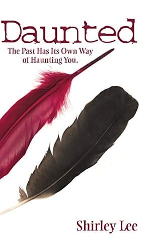 Daunted The Past Has Its Own Way of Haunting You.