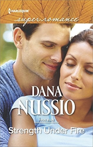Strength Under Fire (true Blue Book 1)