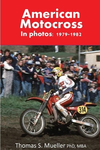 American Motocross in Photos 1979-1982
