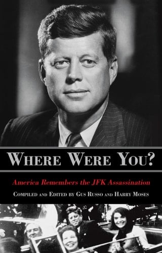 Where Were You? America Remembers The JFK Assassination