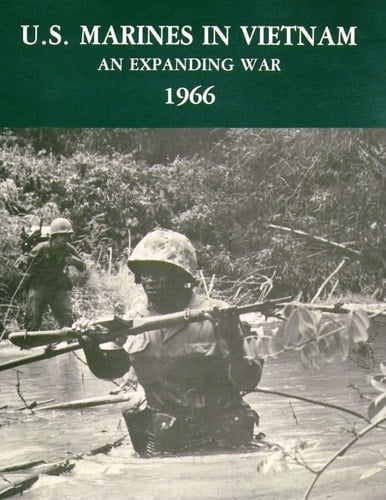 U. S. Marines in Vietnam An Expanding War - 1966