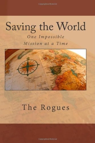 Saving the World One Impossible Mission at a Time