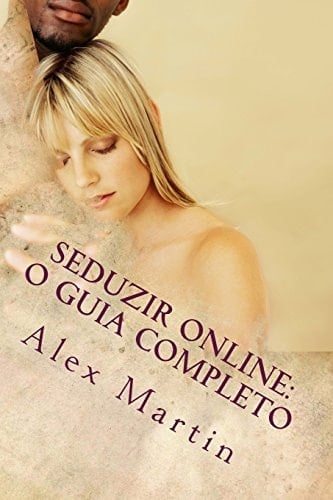 Seduzir Online O Guia Completo