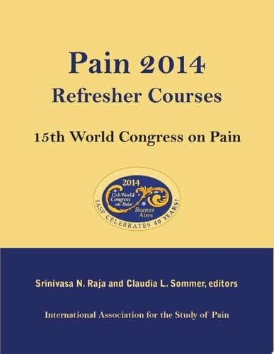 Pain 2014 Refresher Courses 15th World Congress on Pain