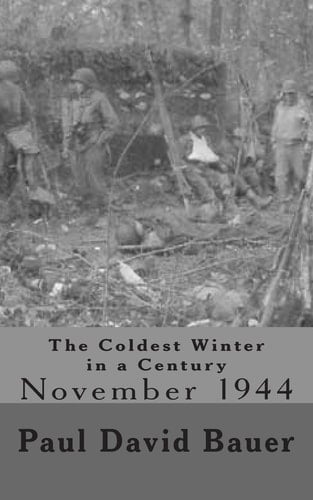 The Coldest Winter in a Century November 1944