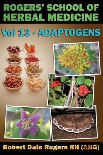 Rogers' S School of Herbal Medicine Adaptogens
