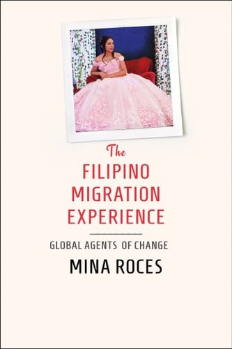 The Filipino Migration Experience Global Agents of Change