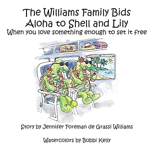 The Williams Family Bids Aloha to Shell and Lily When You Love Something Enough to Set It Free