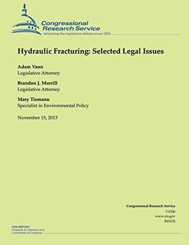 Hydraulic Fracturing Selected Legal Issues