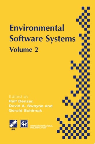 Environmental Software Systems IFIP TC5 WG5.11 International Symposium on Environmental Software Systems (ISESS ’97), 28 April–2 May 1997, British Columbia, Canada