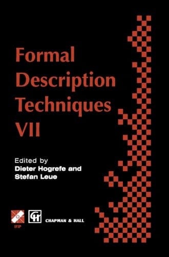 Formal Description Techniques VII (IFIP Advances in Information and Communication Technology)