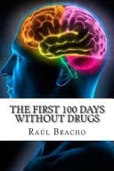 The First 100 Days Without Drugs