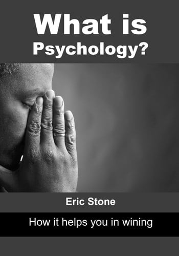 What Is Psychology? How It Helps You in Wining