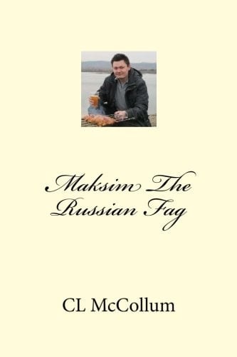 Maksim the Russian Fag