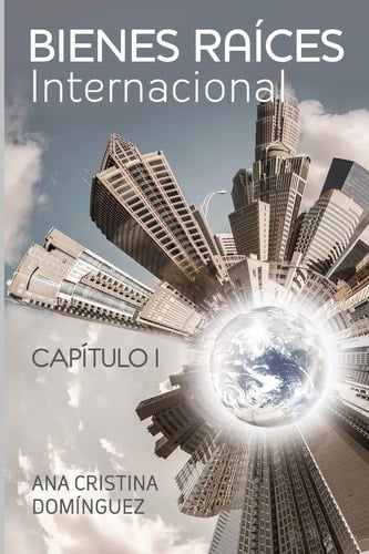 Bienes Raices Internacional Capitulo I