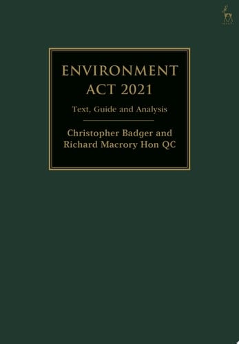 Environment Act 2021 Text, Guide and Analysis