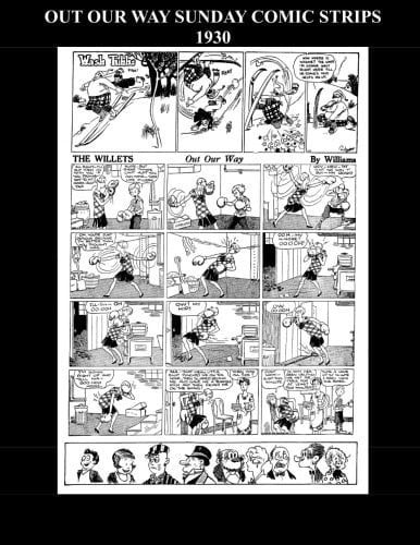Out Our Way Sunday Comic Strips 1930 (B&W) Cartoon Sunday Comic Strips 1930