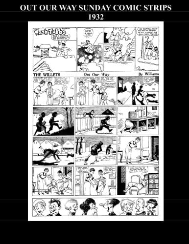 Out Our Way Sunday Comic Strips 1932 (B&W) Cartoon Sunday Comic Strips 1932