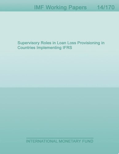 Supervisory Roles in Loan Loss Provisioning in Countries Implementing IFRS