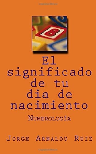 El Significado de Tu Dia de Nacimiento Numerología
