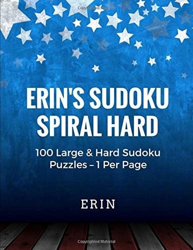 Erin's Sudoku Spiral Hard 100 Large and Hard Sudoku Puzzles - 1 Per Page