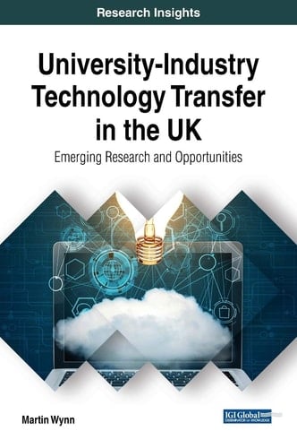 University-industry Technology Transfer in the UK Emerging Research and Opportunities