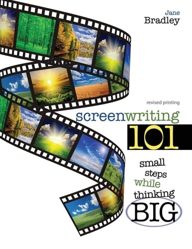 Screenwriting 101 Small Steps While Thinking Big