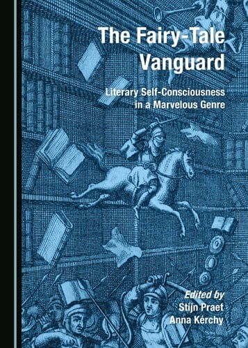 The Fairy-tale Vanguard Literary Self-consciousness in a Marvelous Genre