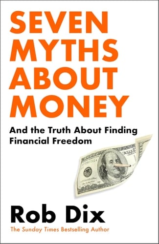 Seven Myths about Money And How to Really Find Financial Freedom