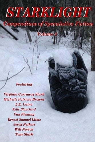 StarkLight 4 An Anthology of Speculative Fiction