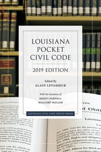 Louisiana Pocket Civil Code, 2019 Edition