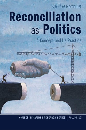 Reconciliation as Politics A Concept and Its Practice