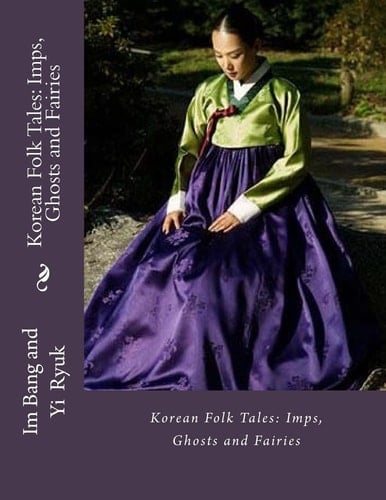 Korean Folk Tales Imps, Ghosts and Fairies