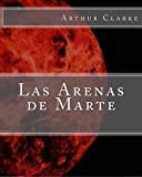 Las Arenas de Marte (Spanish Edition)