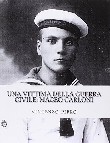 Una Vittima Della Guerra Civile Maceo Carloni
