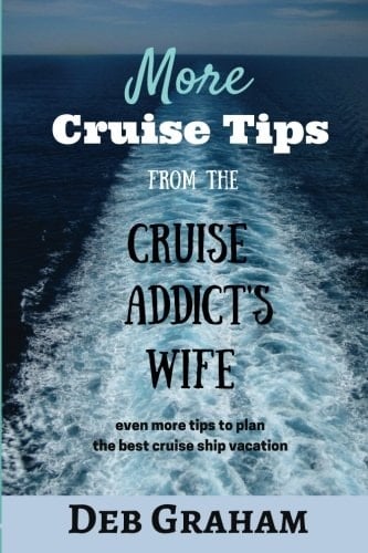 More Cruise Tips From the Cruise Addict's Wife
