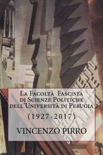 La Facolta' Fascista Di Scienze Politiche Dell'Università Di Perugia