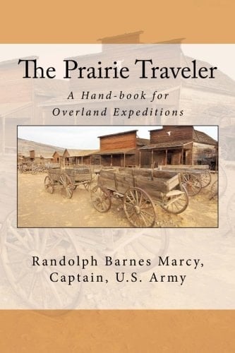 The Prairie Traveler A Hand-Book for Overland Expeditions
