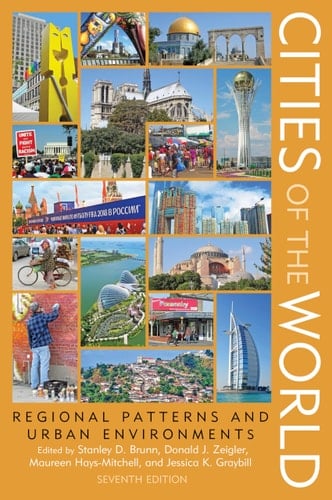 Cities of the World Regional Patterns and Urban Environments