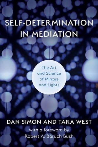Self-Determination in Mediation The Art and Science of Mirrors and Lights