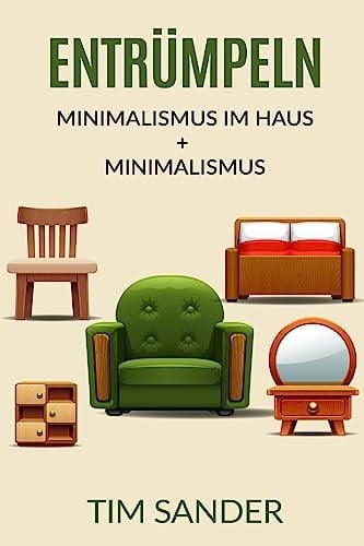 Entrümpeln Minimalismus Im Haus + Minimalismus