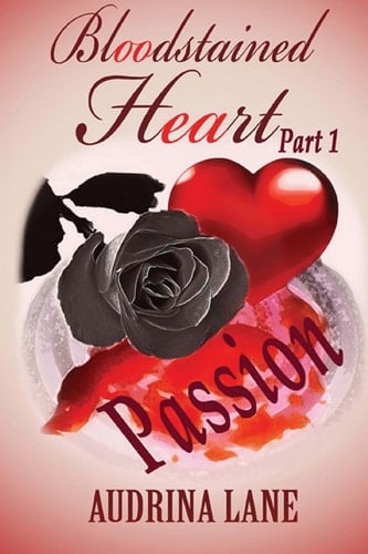 Bloodstained Heart Part 1 - Passion