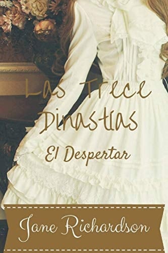Las Trece Dinastías El Despertar