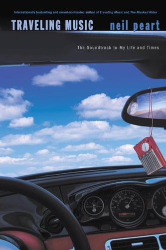 Traveling Music The Soundtrack to My Life and Times