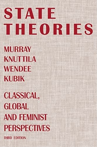 State Theories (Third edition): Classical, Global and Feminist Perspectives