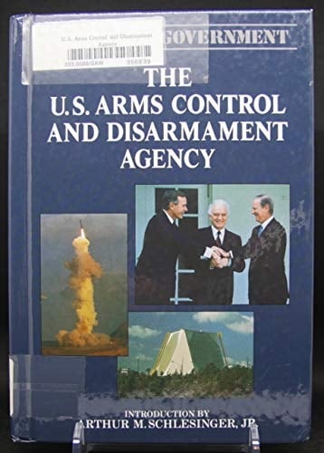 The U.S. Arms Control and Disarmament Agency