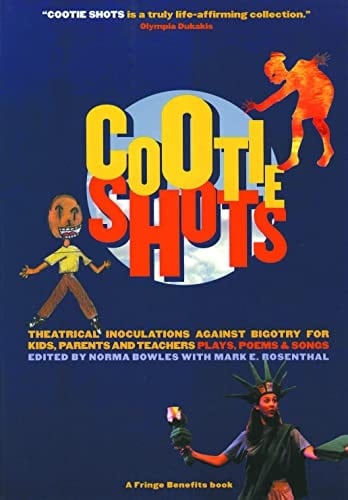 Cootie Shots: Theatrical Inoculations Against Bigotry for Kids, Parents, and Teachers (A Fringe Benefits Project)