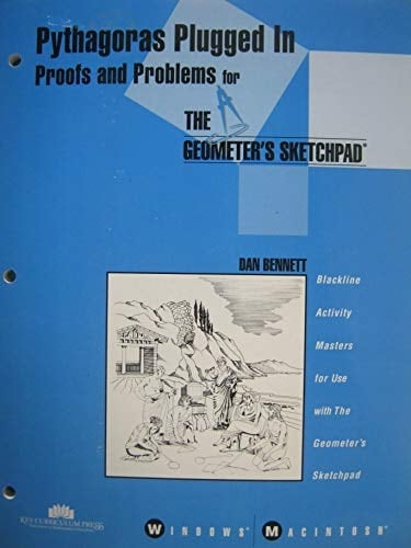 Pythagoras Plugged in Proofs and Problems for the Geometer's Sketchpad